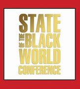 The Fifth State Of the Black World Conference in Baltimore, Maryland